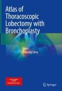 Atlas of Thoracoscopic Lobectomy with Bronchoplasty