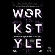 Workstyle: A Revolution for Wellbeing, Productivity and Society