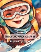 The Amazing Person You Can Be: Rhymes for little dreamers