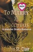 To Marry A Succubus