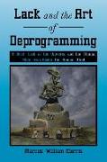 Lack and the Art of Deprogramming