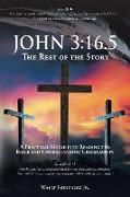 John 3: 16.5: The Rest of the Story: A Practical Guide into Reading the Bible and Understanding Christianity