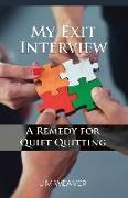 My Exit Interview: A Remedy for Quiet Quitting