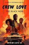 Crew Love: The Black Mob