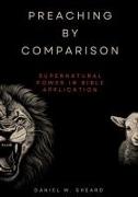 Preaching by Comparison: Supernatural Power in Bible Application