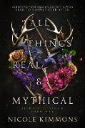 All Things Real and Mythical