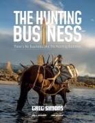 The Hunting Business: There's No Business Like the Hunting Business