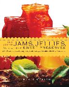 The Joy of Jams, Jellies, & Other Sweet Preserves