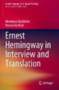 Ernest Hemingway in Interview and Translation