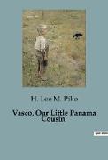 Vasco, Our Little Panama Cousin