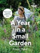 Gardeners’ World: A Year in a Small Garden