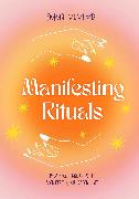 Manifesting Rituals