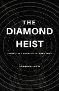 The Diamond Heist