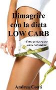 Dimagrire con la dieta Low Carb