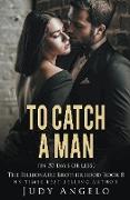 To Catch a Man (in 30 Days or Less)