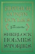 Arthur Conan Doyle's Favourite Sherlock Holmes Stories