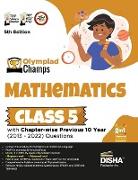 Olympiad Champs Mathematics Class 5 with Chapter-wise Previous 10 Year (2013 - 2022) Questions 5th Edition | Complete Prep Guide with Theory, PYQs, Past & Practice Exercise |