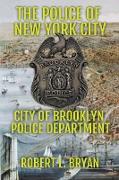 CITY OF BROOKLYN POLICE DEPARTMENT