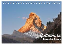 Matterhorn - Berg der Berge (Tischkalender 2024 DIN A5 quer), CALVENDO Monatskalender