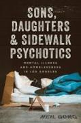 Sons, Daughters, and Sidewalk Psychotics
