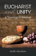 Eucharist and Unity: A Theological Memoir