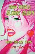 Four Plays Plays by Grace Cavalieri Including Anna Nicole: Blonde Glory: Blonde Glory: Blonde Glory: Blonde Glory: Four Plays by Grace Cavalieri