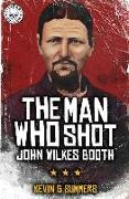 The Man Who Shot John Wilkes Booth