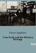 Tom Swift and his Wireless Message