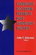 Communist Successor Parties in Post-Communist Politics