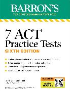 7 ACT Practice Tests, Sixth Edition