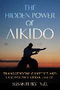 The Hidden Power of Aikido