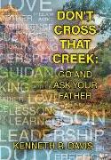 Don't Cross That Creek