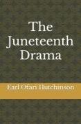 The Juneteenth Drama