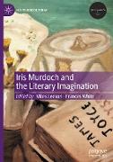 Iris Murdoch and the Literary Imagination