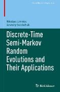 Discrete-Time Semi-Markov Random Evolutions and Their Applications