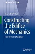 Constructing the Edifice of Mechanics