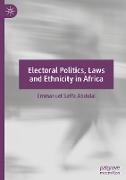 Electoral Politics, Laws and Ethnicity in Africa