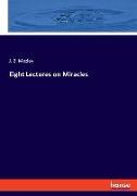 Eight Lectures on Miracles