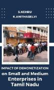 Impact of Demonetization on Small and Medium Enterprises in Tamil Nadu