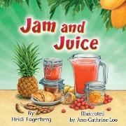 Jam and Juice