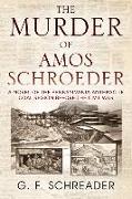 The Murder of Amos Schroeder