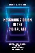 Messianic Zionism in the Digital Age