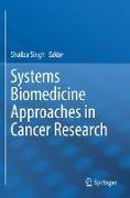 Systems Biomedicine Approaches in Cancer Research