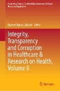 Integrity, Transparency and Corruption in Healthcare & Research on Health, Volume II