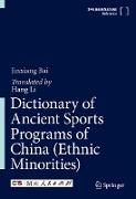 Dictionary of Ancient Sports Programs of China (Ethnic Minorities)