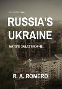 Russia's Ukraine NATO's Catastrophe