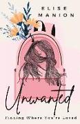 Unwanted: Finding Where You're Loved