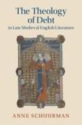 The Theology of Debt in Late Medieval English Literature