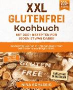 XXL Glutenfrei Kochbuch ¿ Mit 200+ Rezepten für jeden etwas dabei!