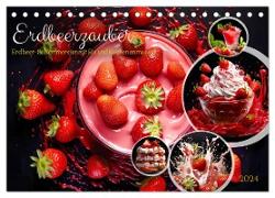 Erdbeerzauber - Erdbeer-Schlemmereien mit Eis und Kuchen en masse! (Tischkalender 2024 DIN A5 quer), CALVENDO Monatskalender
